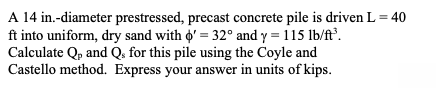 Solved A 14 in.-diameter prestressed, precast concrete pile | Chegg.com