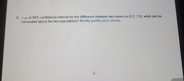 Solved 8. 7pts) A 95% confidence interval for the difference | Chegg.com