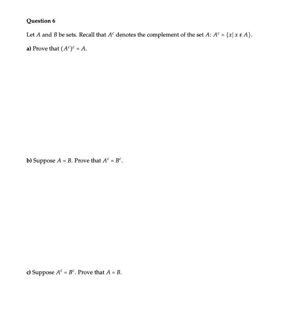 Solved Question 6 Let A And B Be Sets. Recall That Ac | Chegg.com