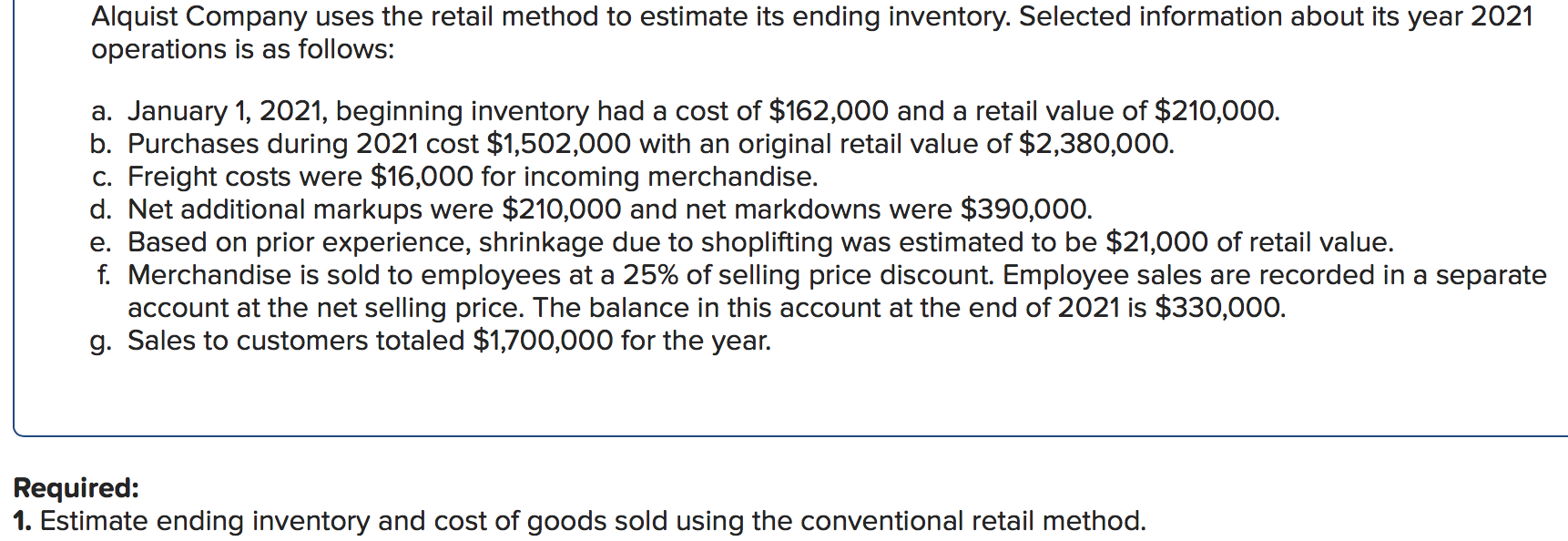 Alquist Pany Uses The Retail Method To Estimate Chegg 