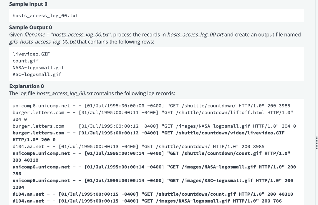 hosts_access_log_00.txt
Sample Output 0
Given filename = hosts_access_log_00.txt, process the records in hosts_access_log_0