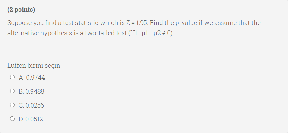Solved (2 points) Suppose you find a test statistic which is | Chegg.com
