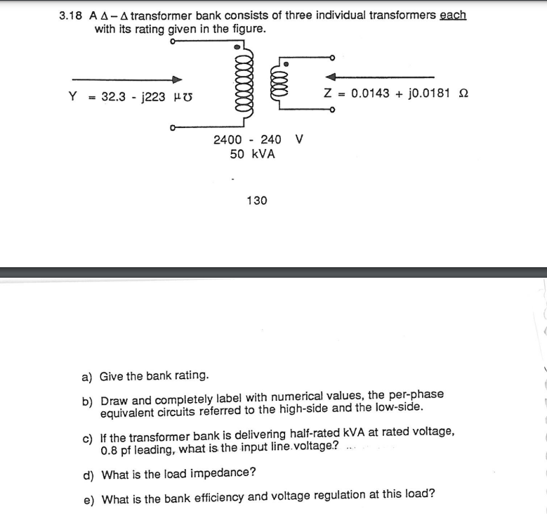 Solved 3.18 A Δ−Δ transformer bank consists of three | Chegg.com