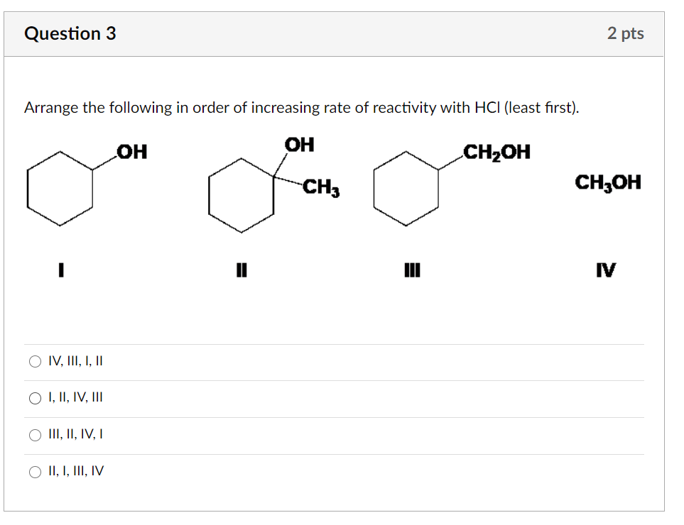 Solved Question 3 2 pts Arrange the following in order of | Chegg.com