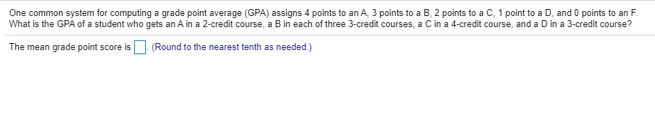 Solved One Common System For Computing A Grade Point Average 