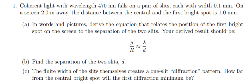 Solved 1. Coherent light with wavelength 470 nm falls on a | Chegg.com