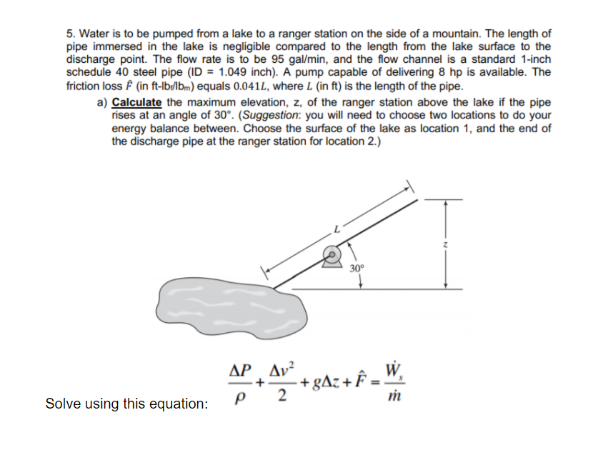 Solved 5. Water is to be pumped from a lake to a ranger