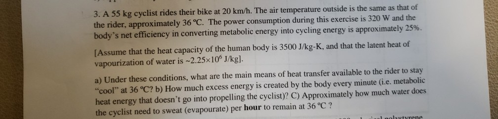 Solved 3 A 55 Kg Cyclist Rides Their Bike At Km H Th Chegg Com