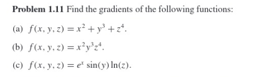 Solved Problem 1.11 Find the gradients of the following | Chegg.com