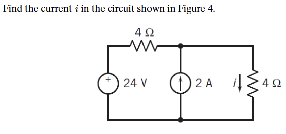 Solved Find the current i in the circuit shown in Figure 4. | Chegg.com