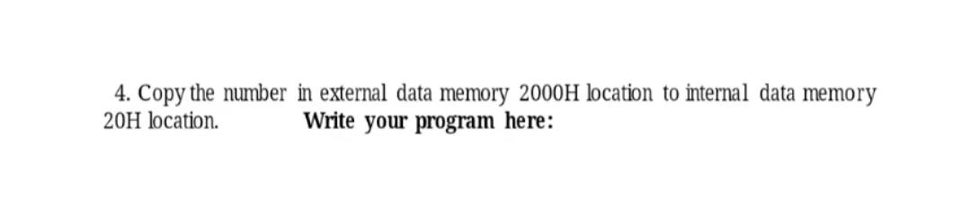 Solved 4. Copy the number 20H location. in external data | Chegg.com