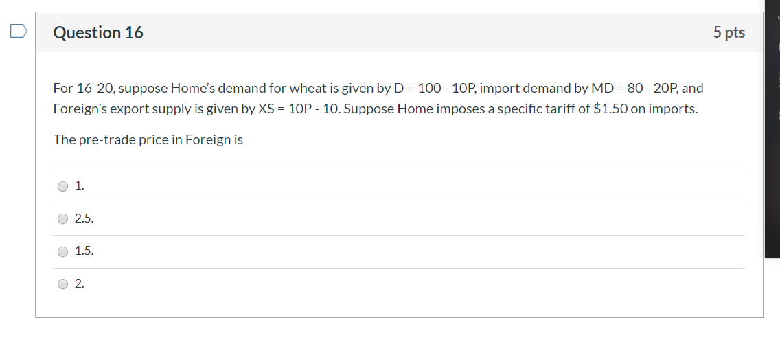 Solved Question 16 5 pts For 16-20, suppose Home's demand | Chegg.com