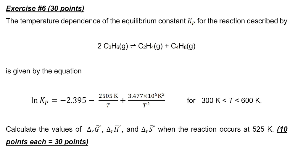 Exercise 6 30 points The temperature dependence of Chegg