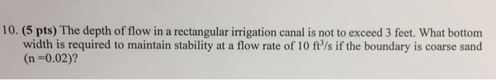 Solved 10. (5 pts) The depth of flow in a rectangular | Chegg.com