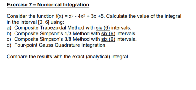 Solved Exercise 7 - Numerical Integration Consider the | Chegg.com