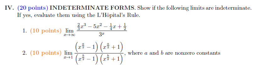 Solved IV. (20 points) INDETERMINATE FORMS. Show if the | Chegg.com