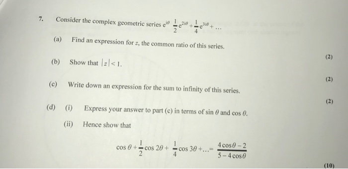 Solved 7. Consider the complex geometric series eee+ (a) | Chegg.com