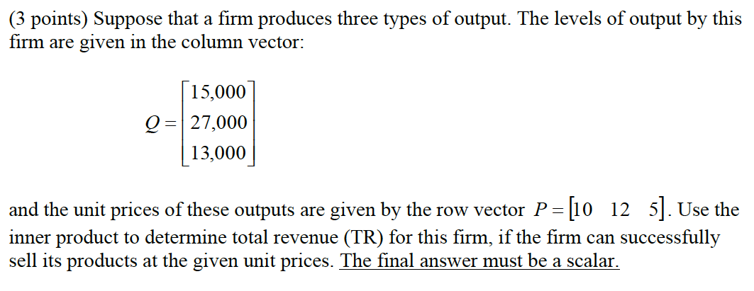 Solved (3 Points) Suppose That A Firm Produces Three Types | Chegg.com