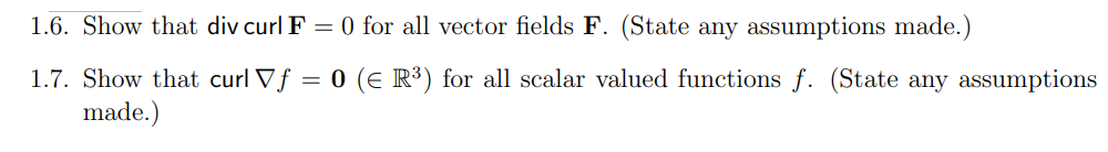 Solved 1.6. Show that div curl F = 0 for all vector fields | Chegg.com