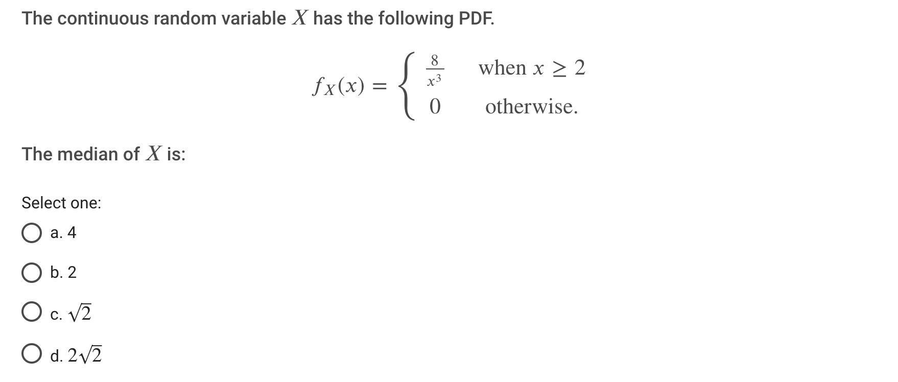 Solved The continuous random variable X has the following | Chegg.com