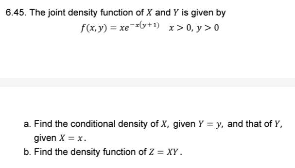 Solved 6.45. The joint density function of X and Y is given | Chegg.com