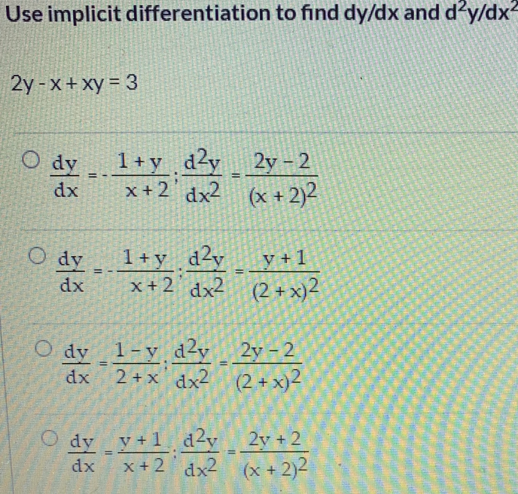 Solved Use implicit differentiation to find dy/dx and | Chegg.com
