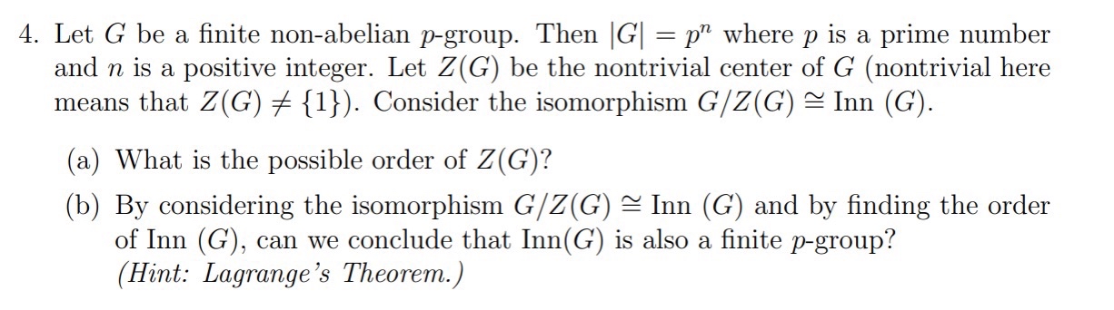 Solved 4. Let G Be A Finite Non-abelian P-group. Then ∣G∣=pn | Chegg.com