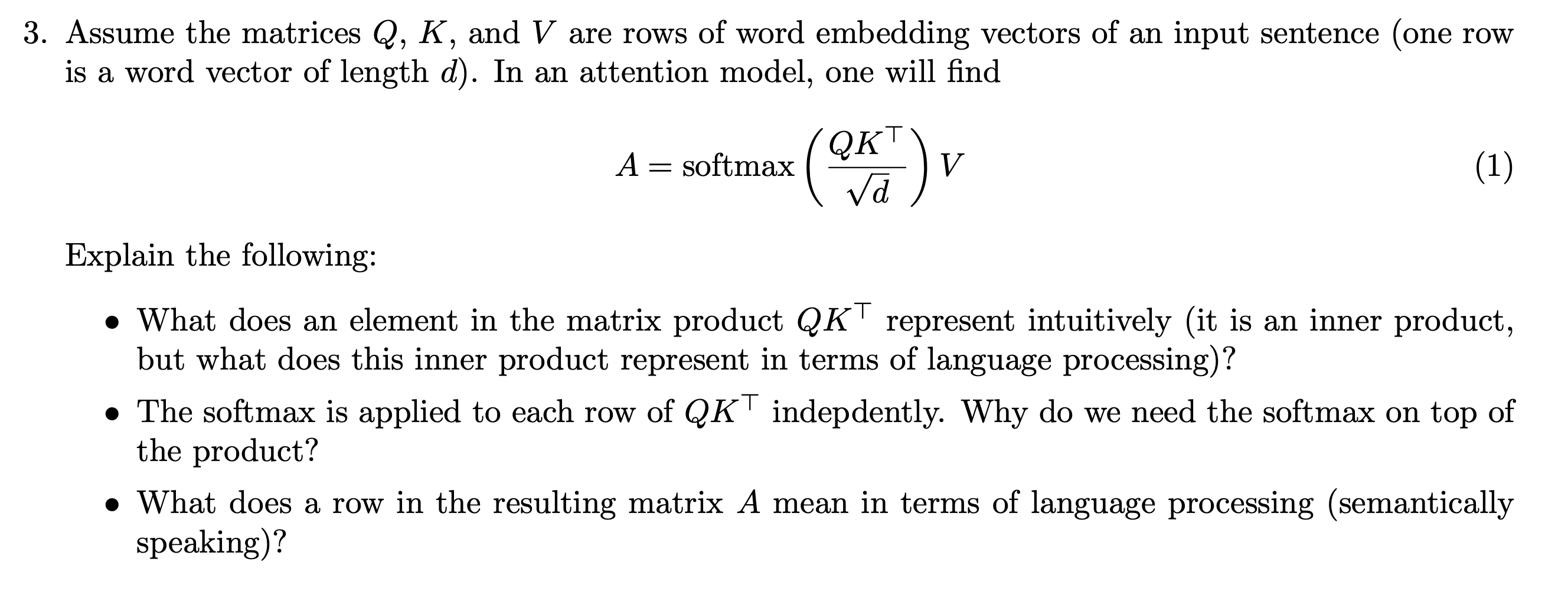 Solved 3. Assume the matrices Q K and V are rows of word Chegg