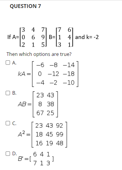 Solved QUESTION 7 Then which options are true A. k A equals