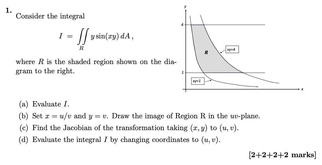 Solved 1 Consider The Integral I Sj Y Sin Xy Da R Xy Chegg Com