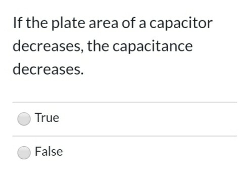 Solved If the plate area of a capacitor decreases, the | Chegg.com