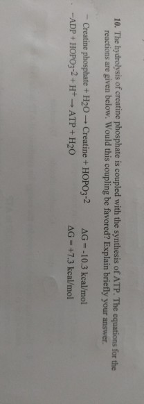 Solved 10. The hydrolysis of creatine phosphate is coupled | Chegg.com