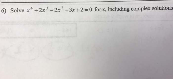 solved-solve-x-4-2x-3-2x-2-3x-2-0-for-x-including-chegg