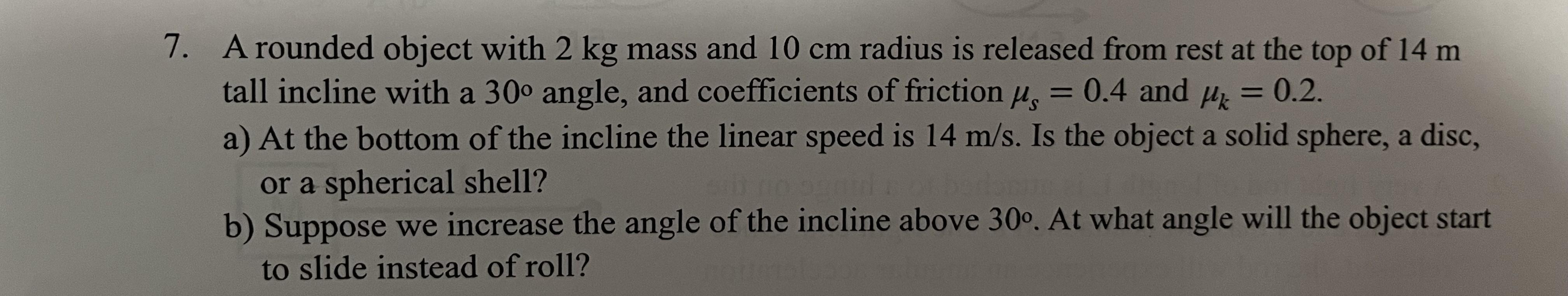 Solved 7. A rounded object with 2 kg mass and 10 cm radius | Chegg.com