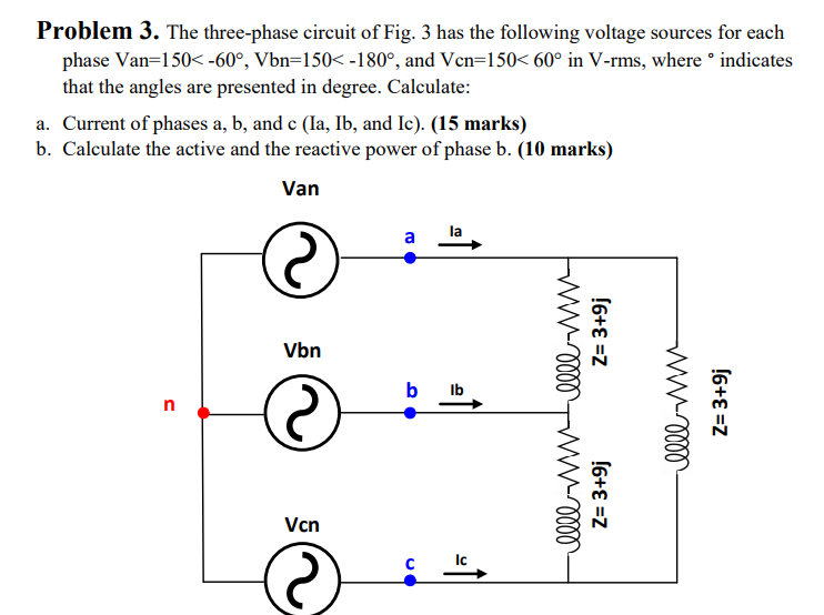 Solved Problem 3. The three-phase circuit of Fig. 3 has the | Chegg.com