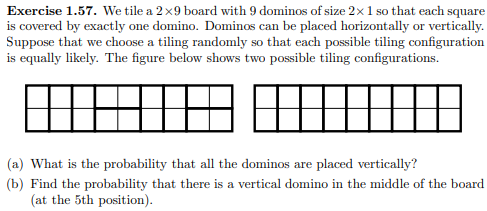 Solved We tile a 2×9 board with 9 dominos of size 2×1 so | Chegg.com