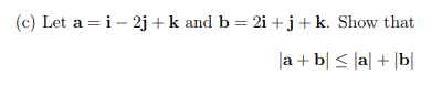 Solved (c) Let A=i-2j+k And B=2i+j+k. Show That A+ Bal + B | Chegg.com