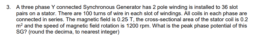 Solved A three phase Y connected Synchronous Generator has 2 | Chegg.com