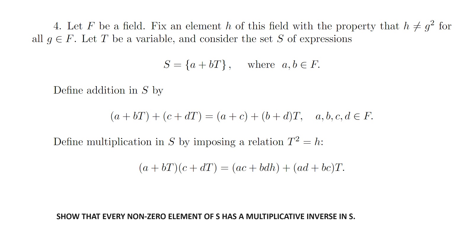 Solved 4. Let F be a field. Fix an element h of this field | Chegg.com