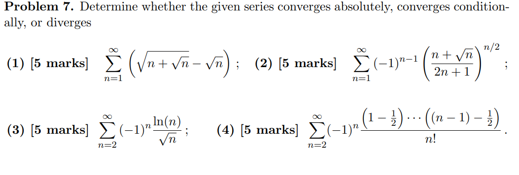 Solved Problem 7. Determine whether the given series | Chegg.com