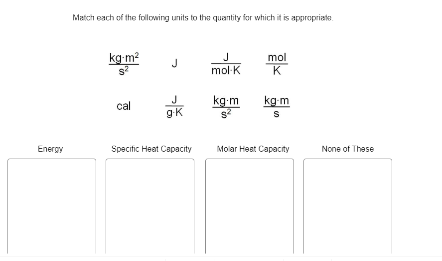 Solved Match each of the following units to the quantity for