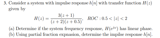 Solved 3. Consider a system with impulse response h[n] with | Chegg.com