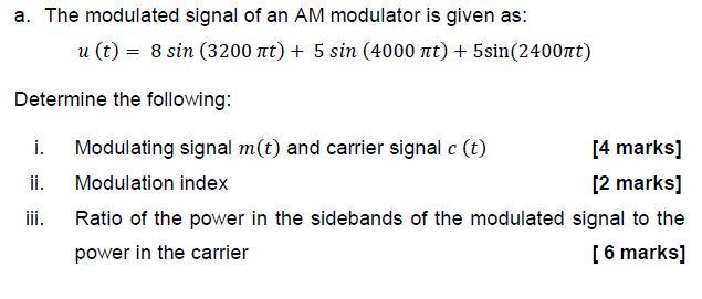 Solved a. The modulated signal of an AM modulator is given | Chegg.com