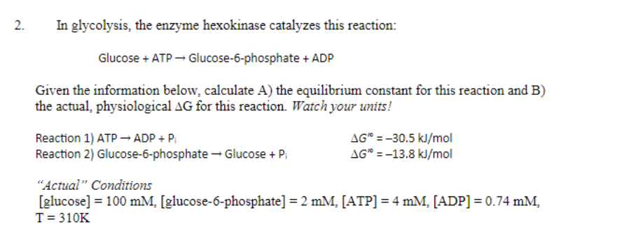 Solved 2. In glycolysis, the enzyme hexokinase catalyzes | Chegg.com