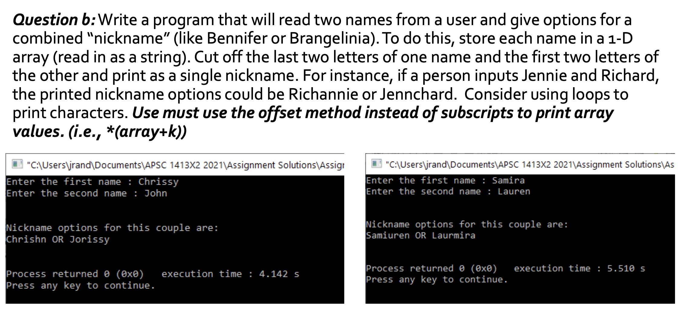 Solved Question b: Write a program that will read two names | Chegg.com