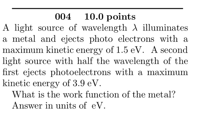 Solved 004 10.0 points light source of wavelength λ | Chegg.com