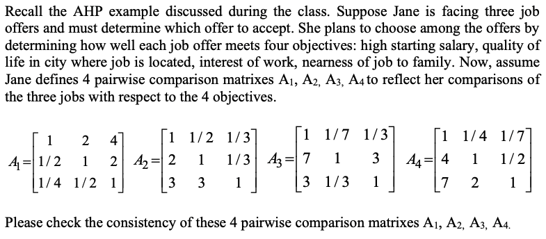 Solved Recall the AHP example discussed during the class. | Chegg.com
