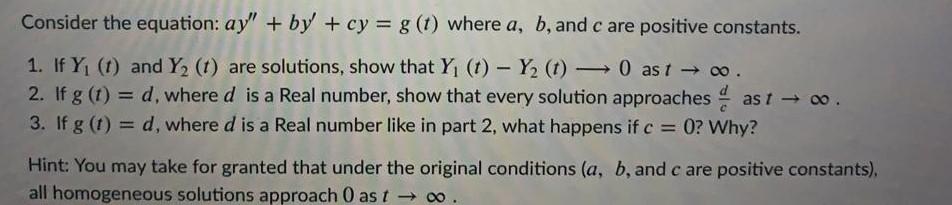 Solved Consider The Equation: Ay" + By' + Cy= G(t) Where A, | Chegg.com