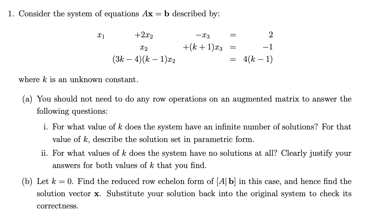 Solved 1. Consider The System Of Equations Ax=b Described | Chegg.com