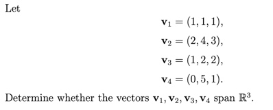 Solved Let V1 = (1, 1, 1), V2 = (2,4,3), V3 = (1,2,2), V4 = | Chegg.com